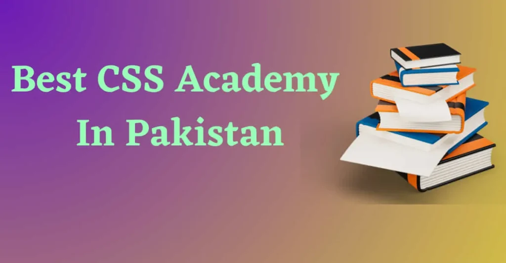 Best CSS Academy In Pakistan