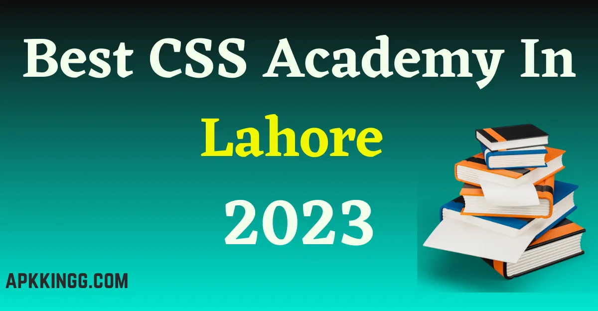 TOP 7 Best CSS Academy In Lahore 2023
